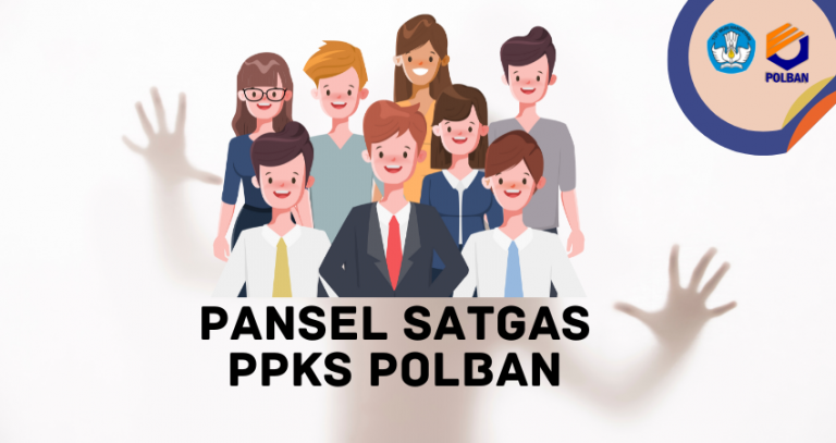 Hasil Perekrutan Pansel Satgas PPKS POLBAN