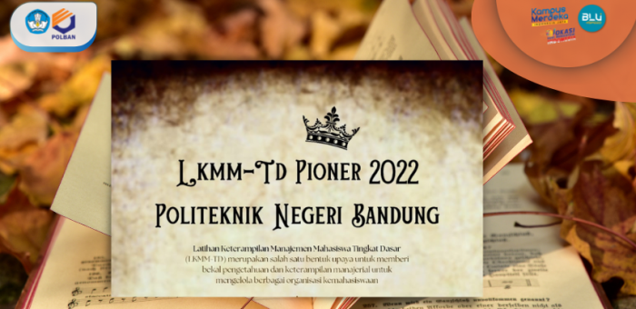 21 Oktober – 12 November : Latihan Keterampilan Manajemen Mahasiswa (LKMM)