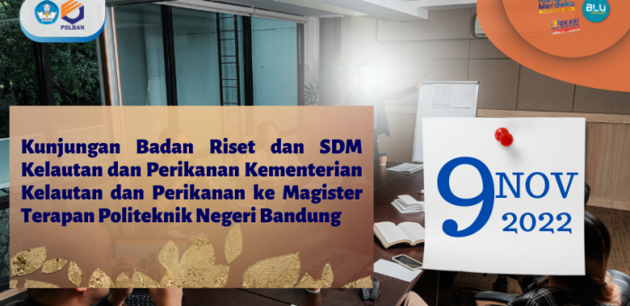 9 November 2022 : Kunjungan  Badan Riset dan SDM Kelautan dan Perikanan Kementerian Kelautan dan Perikanan RI