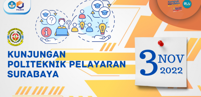 3 November 2022 : Kunjungan Politeknik Pelayaran Surabaya