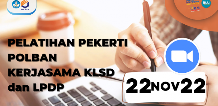 22 – 29 November 2022 : Pelatihan PEKERTI Kerjasama KLSD dan LPDP