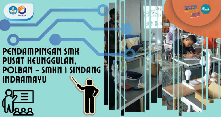 Pendampingan SMK Pusat Keunggulan – SMKN 1 Sindang Indramayu