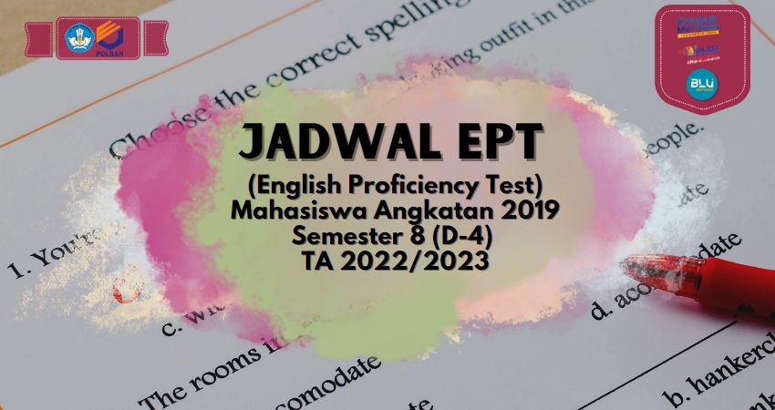 Jadwal EPT (English Proficiency Test) Mahasiswa Angkatan 2019 Semester 8 (D-4) TA 2022/2023