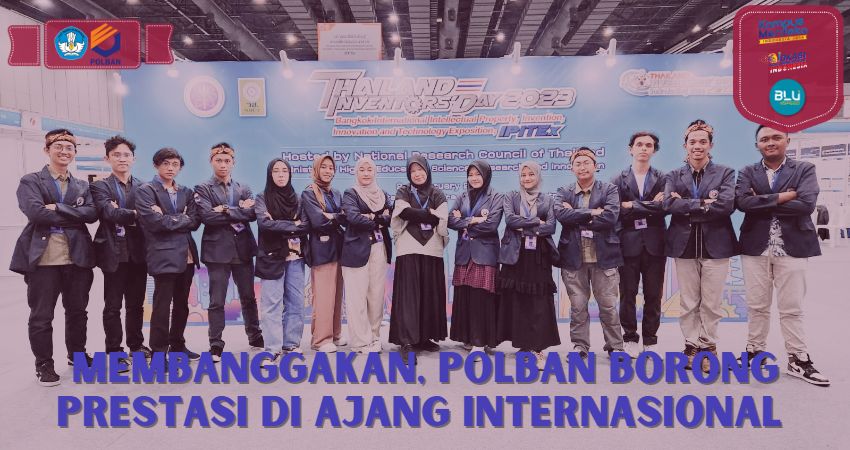 Membanggakan, Polban Borong Prestasi di Ajang Internasional