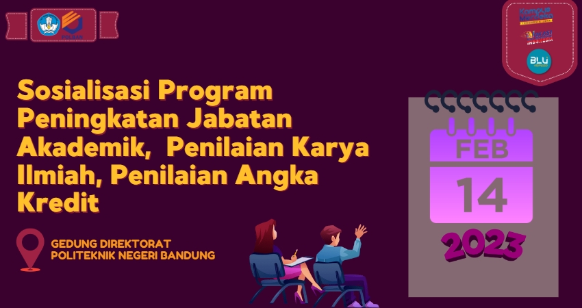 sosialisasi program peningkatan jabatan akademik, penilaian karya ilmiah, penilaian angka kredit dosen polban