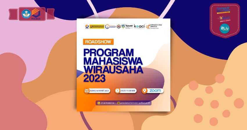 16 Maret 2023 : ROADSHOW PROGRAM MAHASISWA WIRAUSAHA 2023