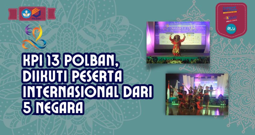 KPI 13 Polban, Diikuti Peserta Internasional dari  5 Negara