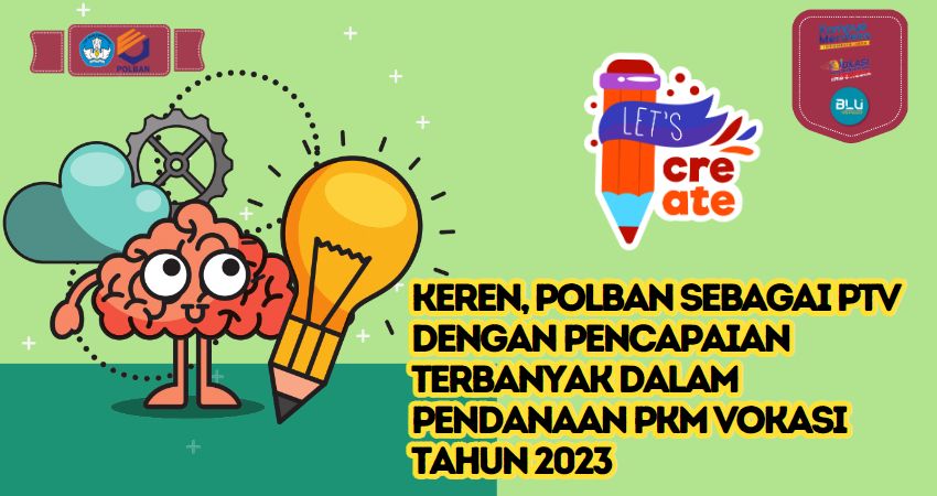 Keren, Polban sebagai PTV dengan Pencapaian Terbanyak dalam Pendanaan PKM Vokasi Tahun 2023