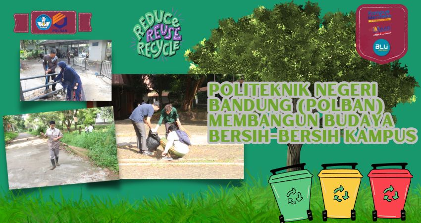Politeknik Negeri Bandung (Polban) Membangun Budaya Bersih-Bersih Kampus