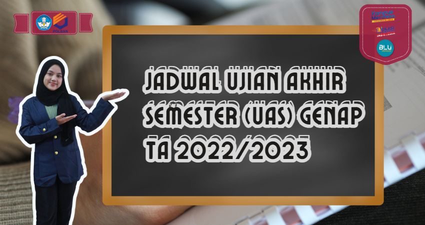 Pengumuman Jadwal UAS Semester Genap TA 2022/2023