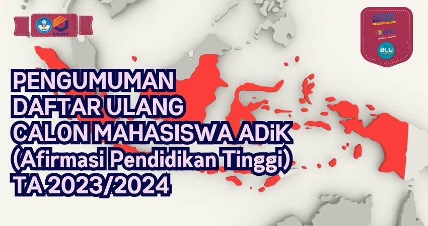 Pengumuman Daftar Ulang Mahasiswa Penerima Beasiswa ADiK (Afirmasi Pendidikan Tinggi) TA 2023/2024