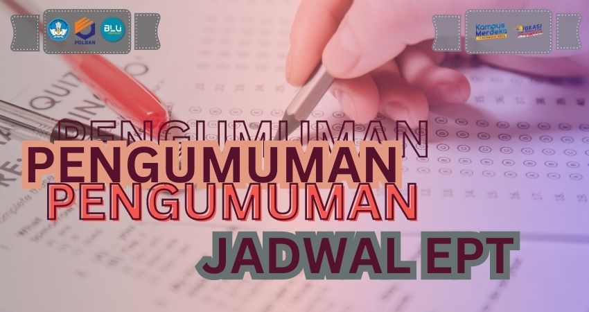 Pengumuman Jadwal EPT Angkatan 2021