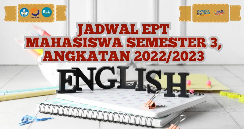 Jadwal Tes Kemampuan Berbahasa Inggris (EPT) Mahasiswa Angkatan 2022/2023