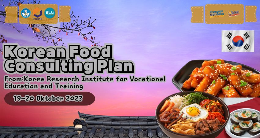 19-20 Oktober 2023 : K-Food Consulting Plan dari Korea Research Institute for Vocational Education and Training