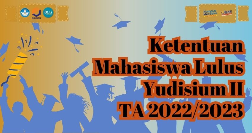 Ketentuan Mahasiswa Lulus Yudisium II TA 2022/2023