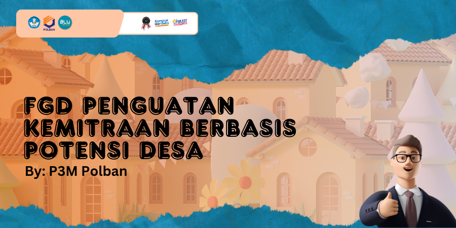 7 Februari 2024 : FGD Penguatan Kemitraan Berbasis Potensi Desa