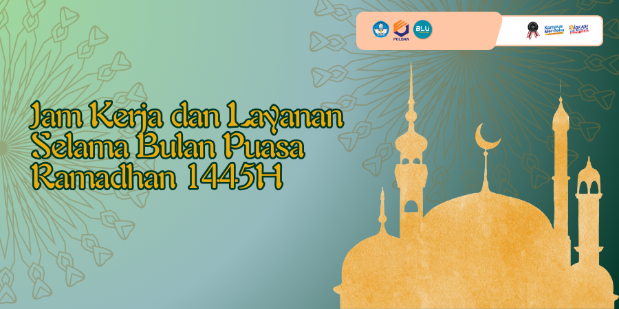 Jam Kerja dan Layanan Selama Bulan Puasa 1445H