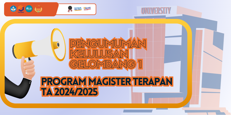 Pengumuman Kelulusan Gelombang 1 Program Magister Terapan TA 2024/2025