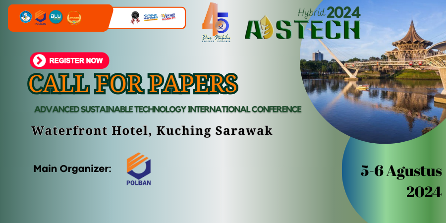 Call For Paper : ASTECH (Advanced Sustainable Technology International Conference) 2024