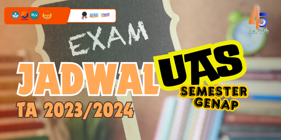 Pengumuman Jadwal UAS Semster Genap TA 2023/2024