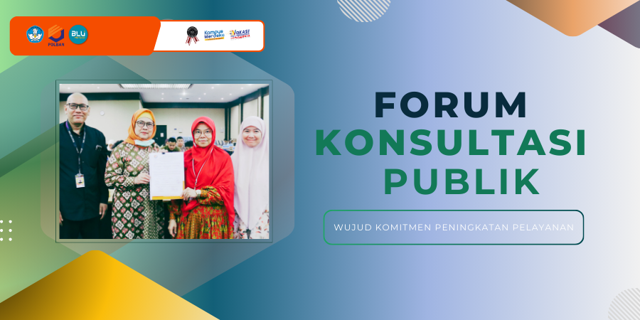 Forum Konsultasi Publik di Polban: Wujud Komitmen Untuk Peningkatan Pelayanan