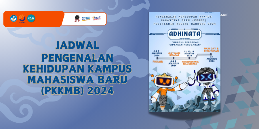6-7 Agustus 2024 : ADHINATA – PKKMB Polban 2024