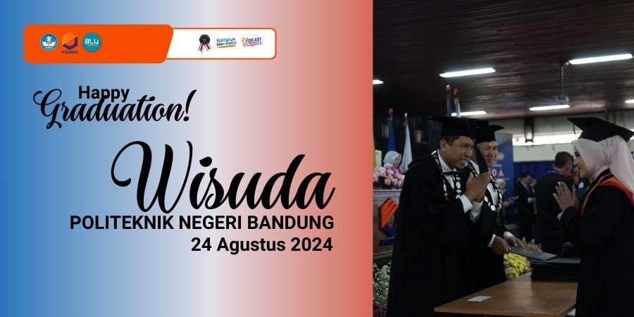 Politeknik Negeri Bandung (Polban) Sukses Gelar Wisuda ke-42 untuk Program Magister Terapan, Sarjana Terapan, dan Diploma Tiga – 24 Agustus 2024