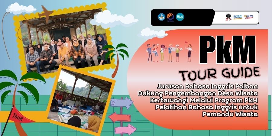 Jurusan Bahasa Inggris Polban Dukung Pengembangan Desa Wisata Kertawangi Melalui Program PkM Pelatihan Bahasa Inggris untuk Pemandu Wisata
