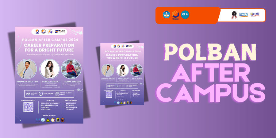 22 September 2024 : POLBAN AFTER CAMPUS 2024 X IKA POLBAN – Career Preparation For A Bright Future
