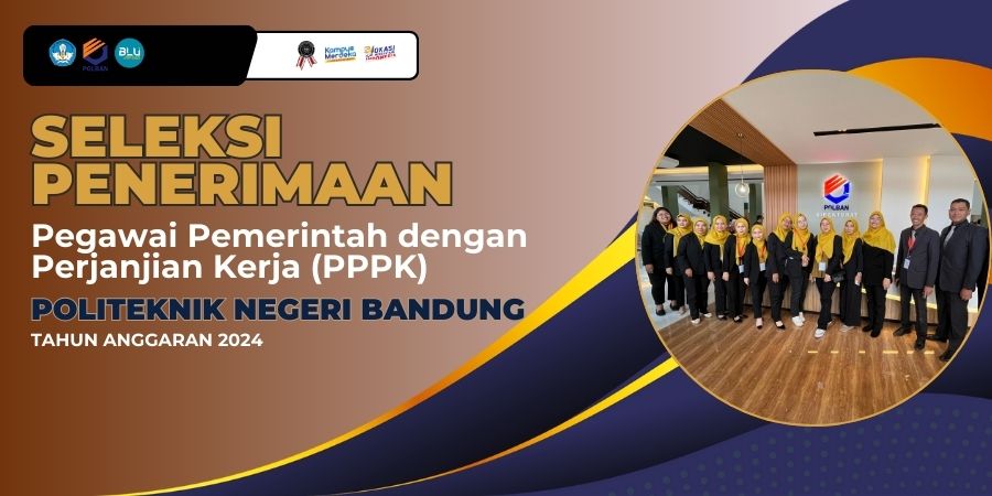 Pengumuman Seleksi Penerimaan Pegawai Pemerintah dengan Perjanjian Kerja (PPPK) Polban Tahun Anggaran 2024