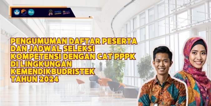 Pengumuman Daftar Peserta dan Jadwal Seleksi Kompetensi dengan CAT PPPK di Lingkungan Kemendikbudristek Tahun 2024