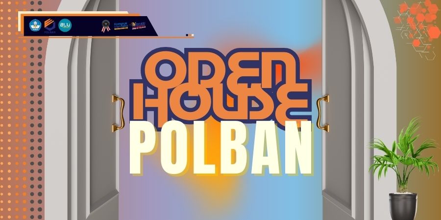 Gratis, Daftar Sekarang! Open House Polban Tahun 2024