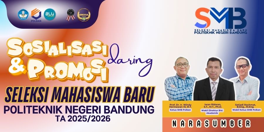 Bersiap Menuju Polban: Undangan Kegiatan Sosialisasi dan Promosi SMB Polban TA 2025/2026 Secara Daring
