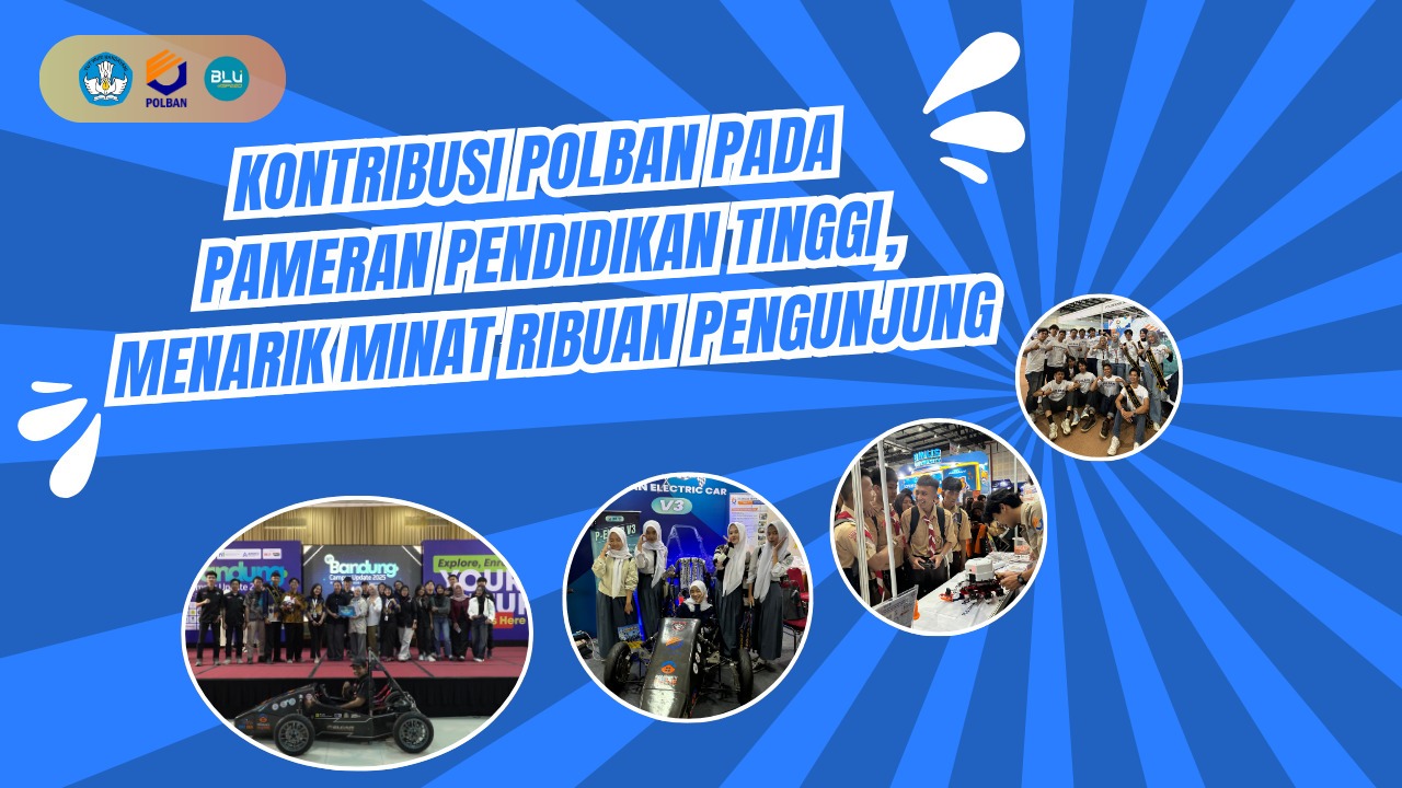 Kontribusi Polban pada Pameran Pendidikan Tinggi, Menarik Minat Ribuan Pengunjung
