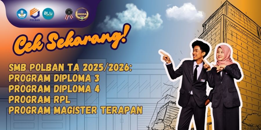 Seleksi Mahasiswa Baru Polban TA 2024/2025 Sudah dibuka!