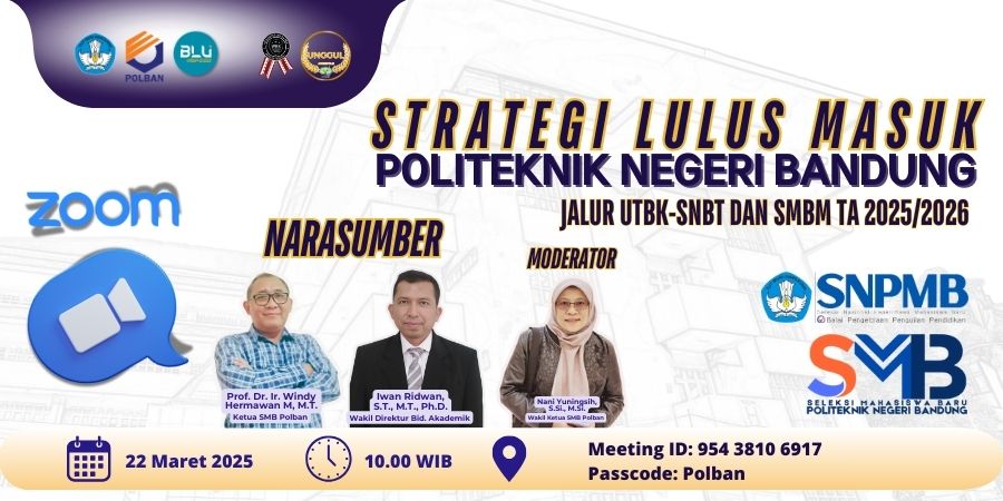 25 Maret 2025 : Strategi Lulus Polban Jalur SNBT dan SMBM