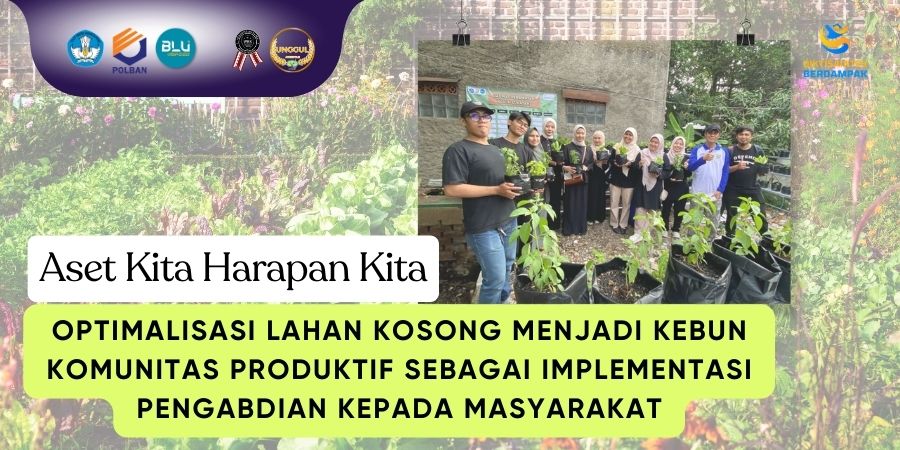 Aset Kita Harapan Kita: Optimalisasi Lahan Kosong Menjadi Kebun Komunitas Produktif sebagai Implementasi Pengabdian kepada Masyarakat