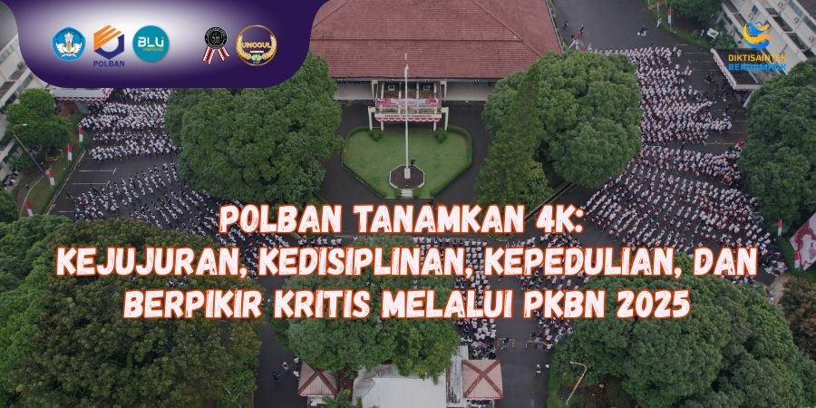 Polban Tanamkan 4K: Kejujuran, Kedisiplinan, Kepedulian, dan Berpikir Kritis Melalui PKBN 2025