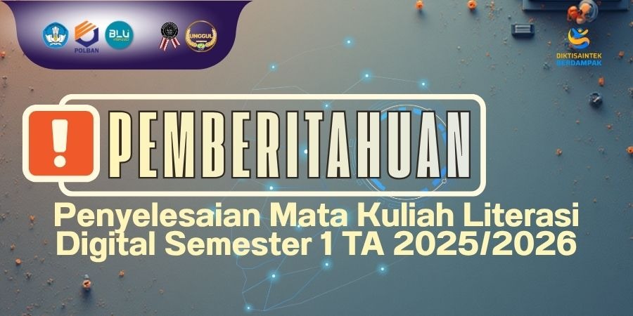 Penyelesaian Mata Kuliah Literasi Digital Semester 1 TA 2025-2026