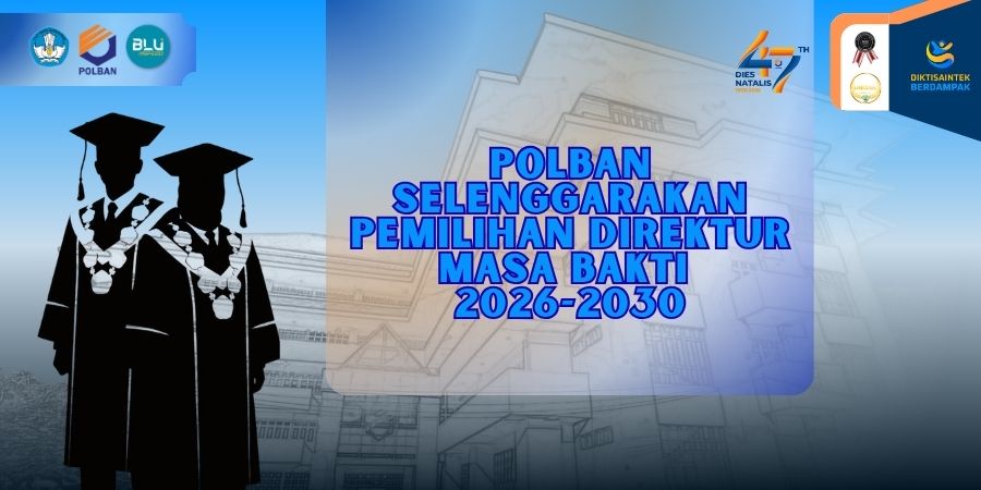 Polban Selenggarakan Pemilihan Direktur Masa Bakti 2026-2030