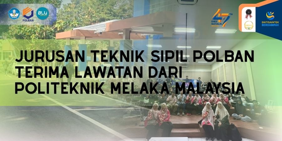 kunjungan politeknik melaka malaysia ke jurusan teknik sipil Polban 2026